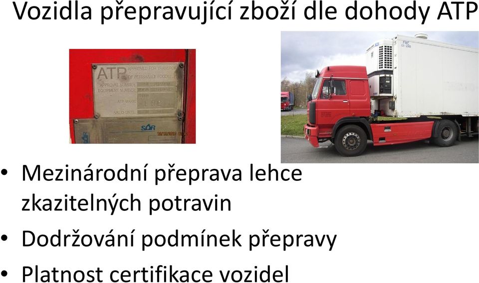 lehce zkazitelných potravin