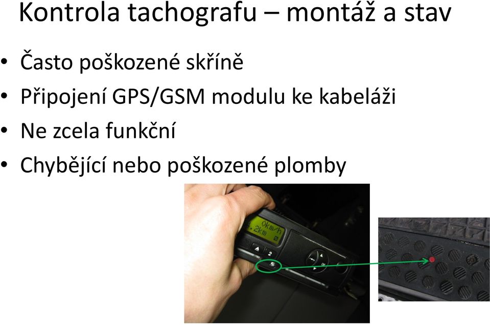 GPS/GSM modulu ke kabeláži Ne zcela