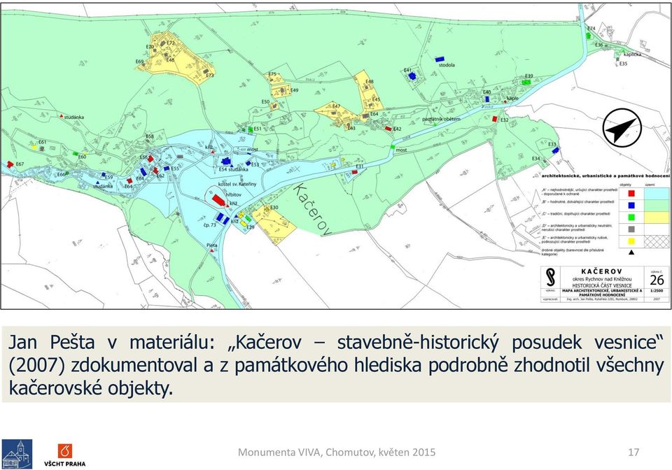 zdokumentoval a z památkového hlediska podrobně