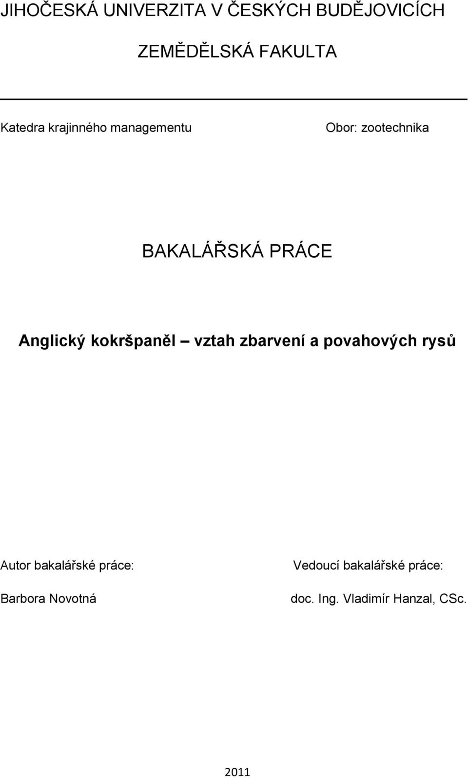 kokršpaněl vztah zbarvení a povahových rysů Autor bakalářské práce: