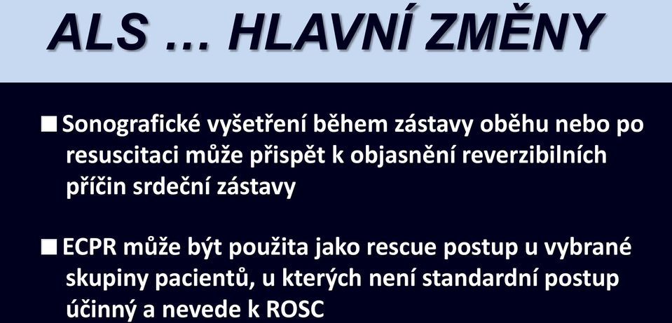 srdeční zástavy ECPR může být použita jako rescue postup u vybrané