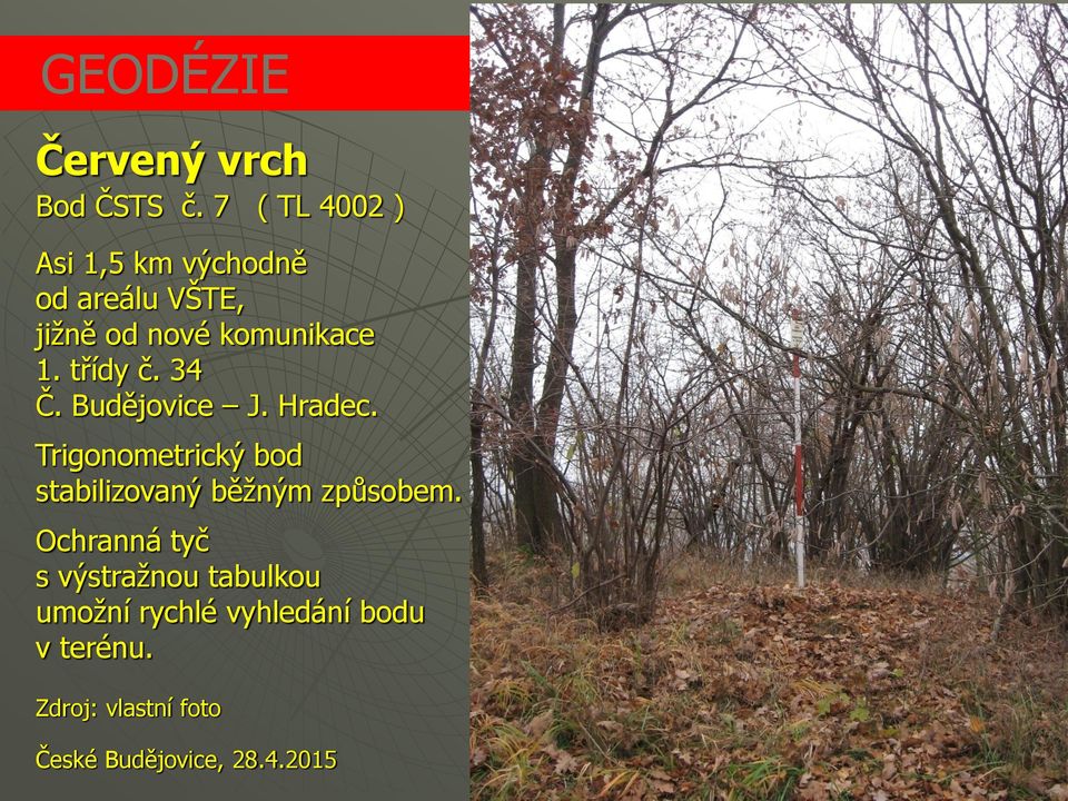 komunikace 1. třídy č. 34 Č. Budějovice J. Hradec.