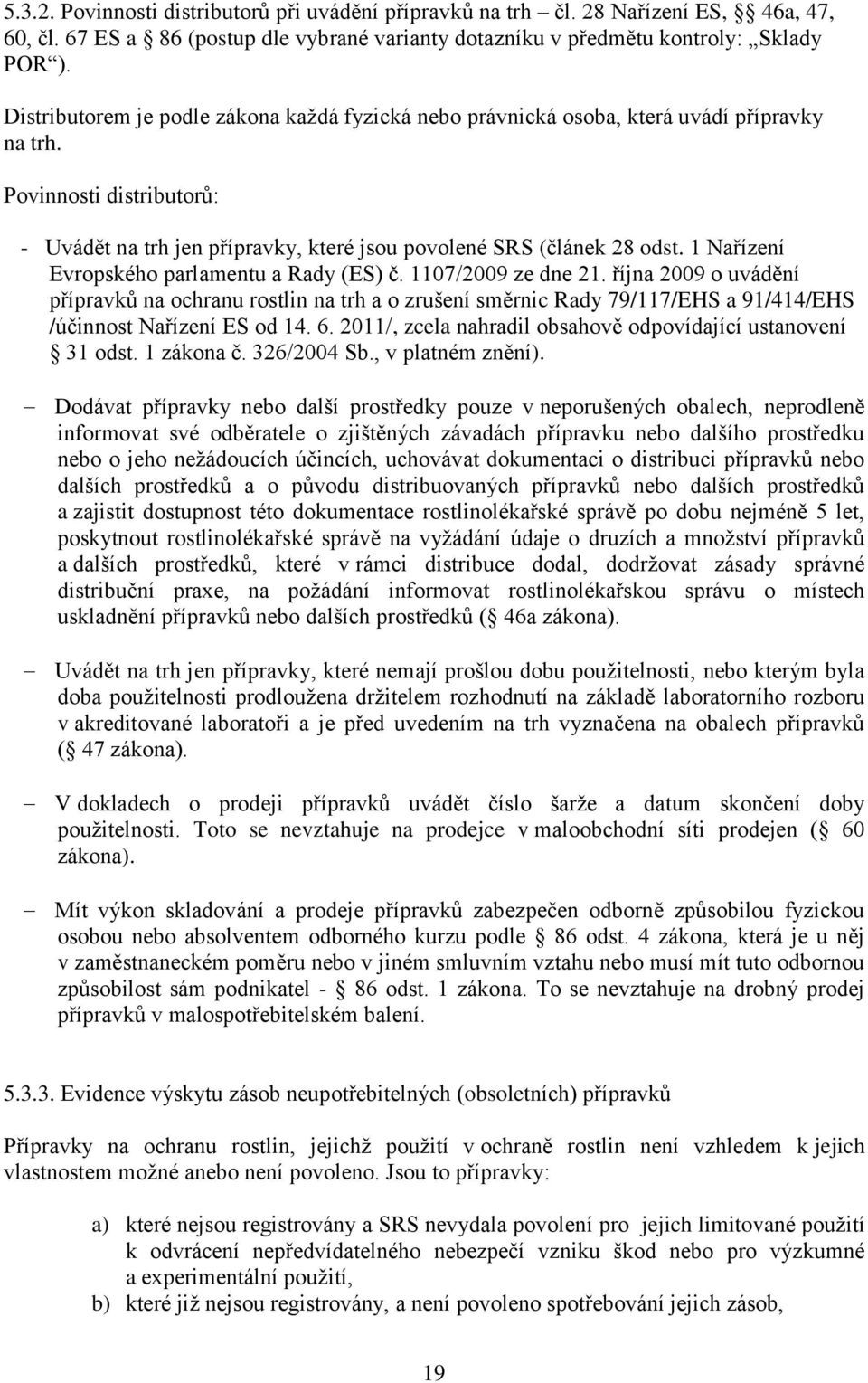 1 Nařízení Evropského parlamentu a Rady (ES) č. 1107/2009 ze dne 21.