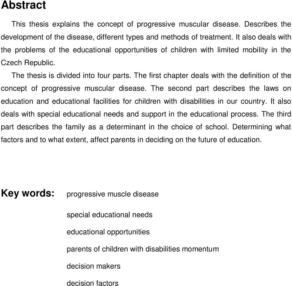 The first chapter deals with the definition of the concept of progressive muscular disease.
