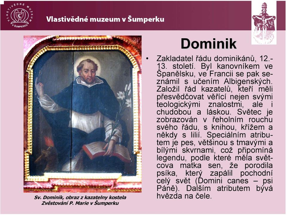 Založil řád kazatelů, kteří měli přesvědčovat věřící nejen svými teologickými znalostmi, ale i chudobou a láskou.