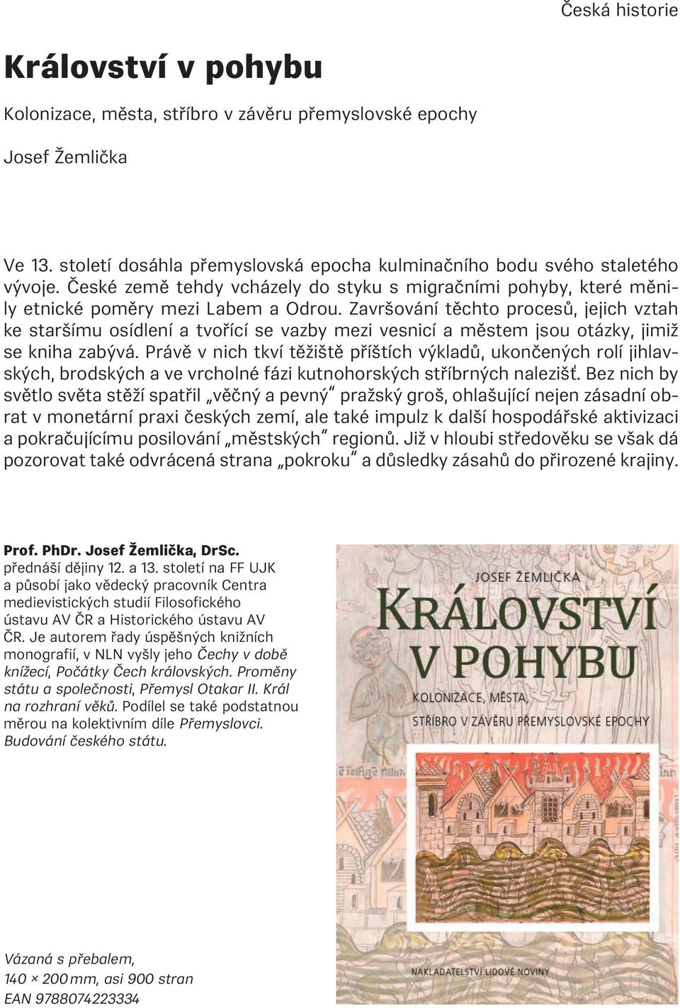 Završování těchto procesů, jejich vztah ke staršímu osídlení a tvořící se vazby mezi vesnicí a městem jsou otázky, jimiž se kniha zabývá.