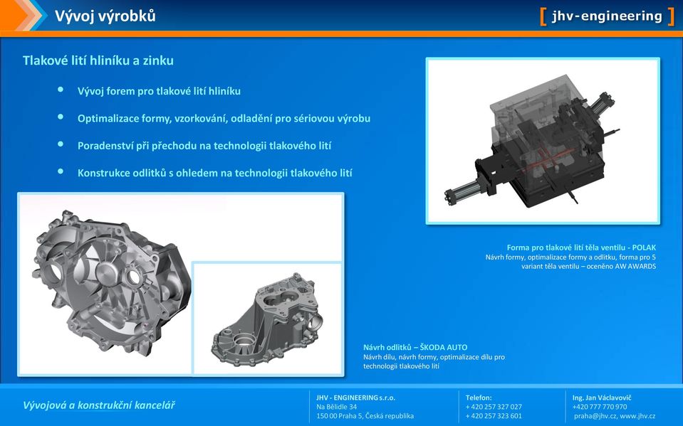 lití Forma pro tlakové lití těla ventilu - POLAK Návrh formy, optimalizace formy a odlitku, forma pro 5 variant těla