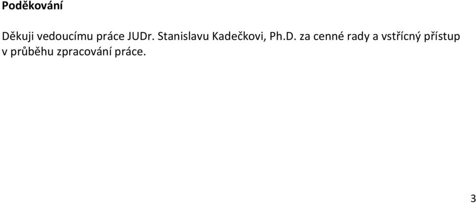 Stanislavu Kadečkovi, Ph.D.