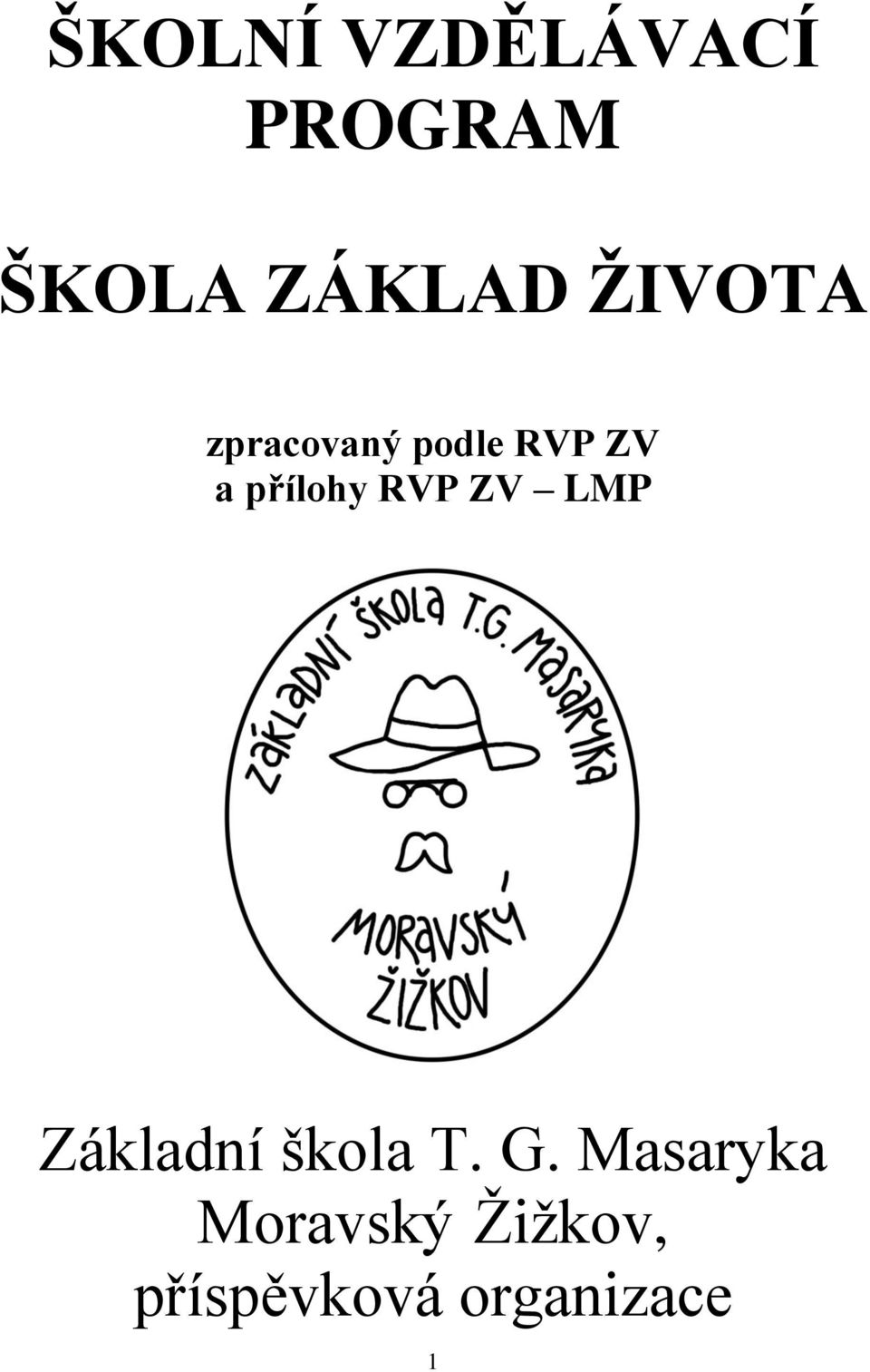 RVP ZV LMP Základní škola T. G.