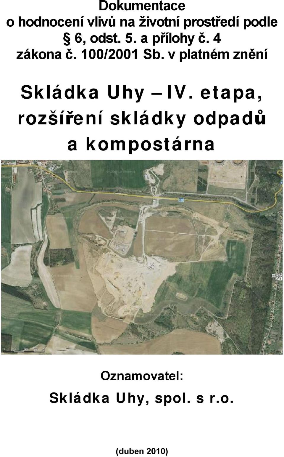 Skládka Uhy IV.