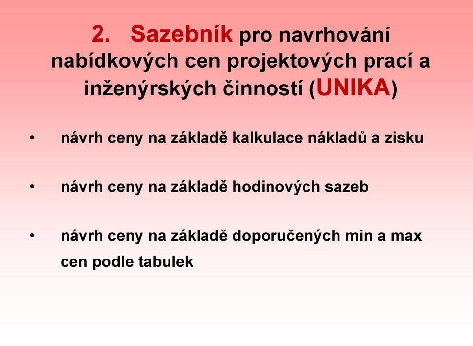 kalkulace nákladů a zisku návrh ceny na základě hodinových