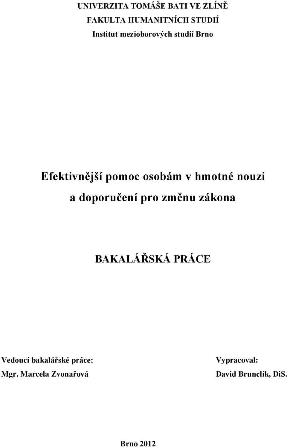 doporučení pro změnu zákona BAKALÁŘSKÁ PRÁCE Vedoucí bakalářské