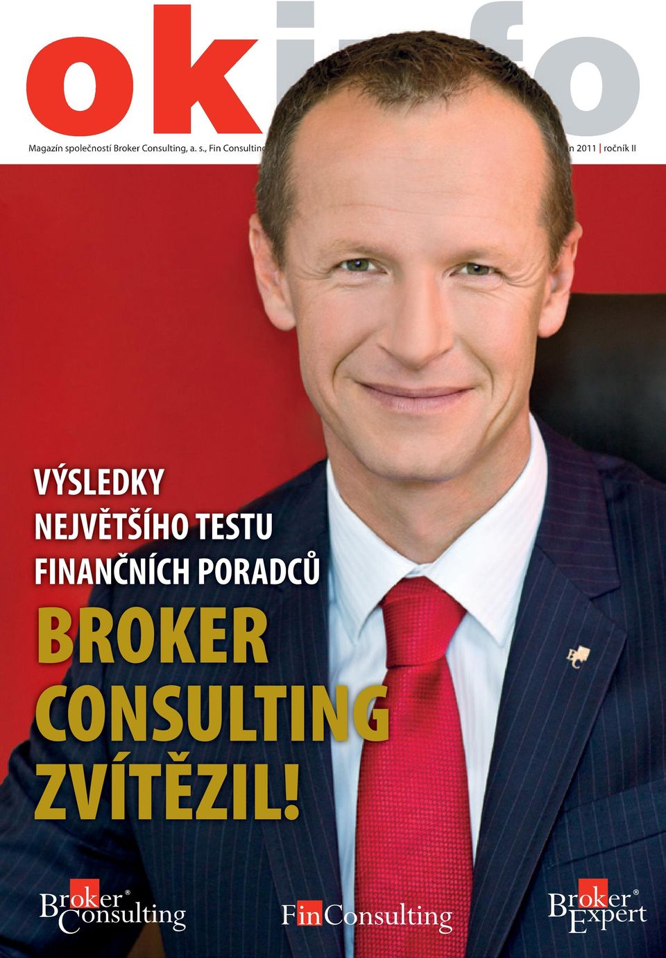 , a Broker srpen 2011 ročník II VÝSLEDKY