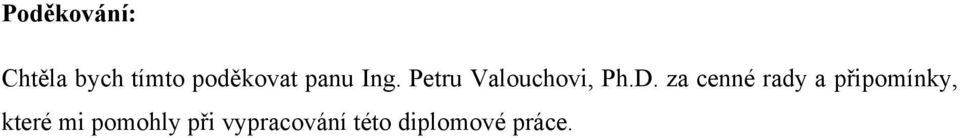 Petru Valouchovi, Ph.D.