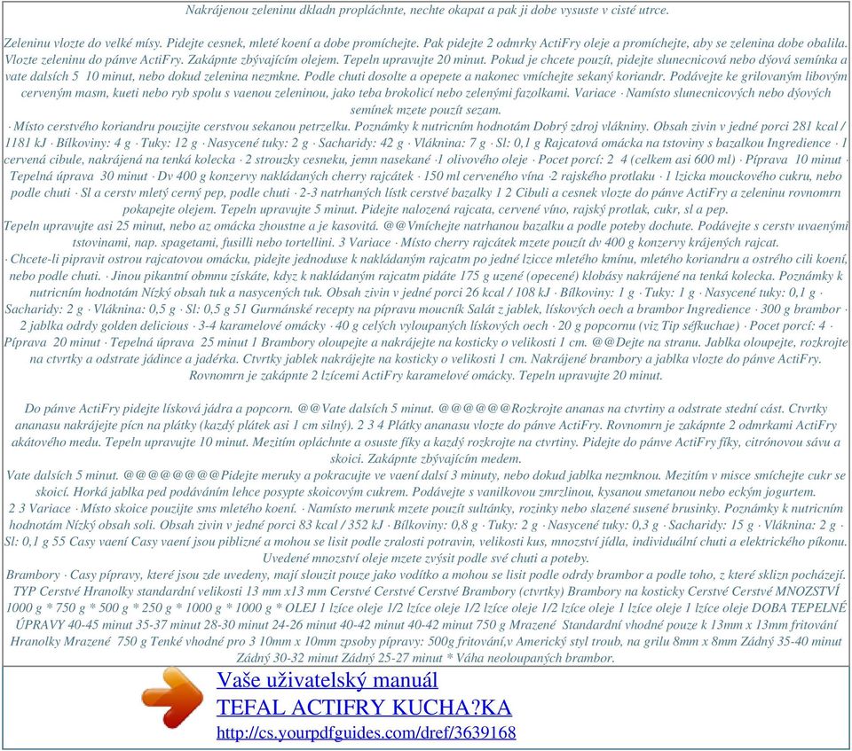 Pokud je chcete pouzít, pidejte slunecnicová nebo dýová semínka a vate dalsích 5 10 minut, nebo dokud zelenina nezmkne. Podle chuti dosolte a opepete a nakonec vmíchejte sekaný koriandr.