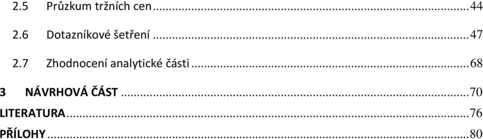7 Zhodnocení analytické části.
