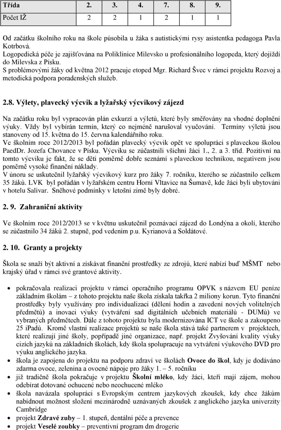 Richard Švec v rámci projektu Rozvoj a metodická podpora poradenských služeb. 2.8.