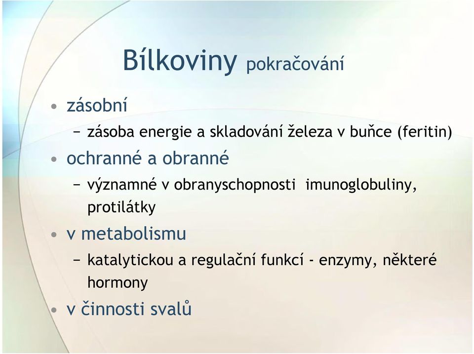 obranyschopnosti imunoglobuliny, protilátky v metabolismu