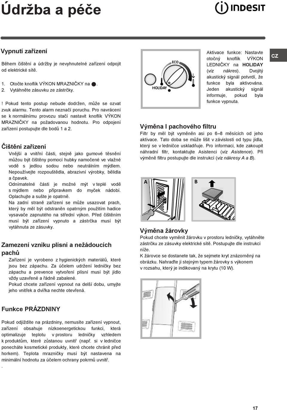 Pro odpojení zařízení postupujte dle bodů 1 a 2.