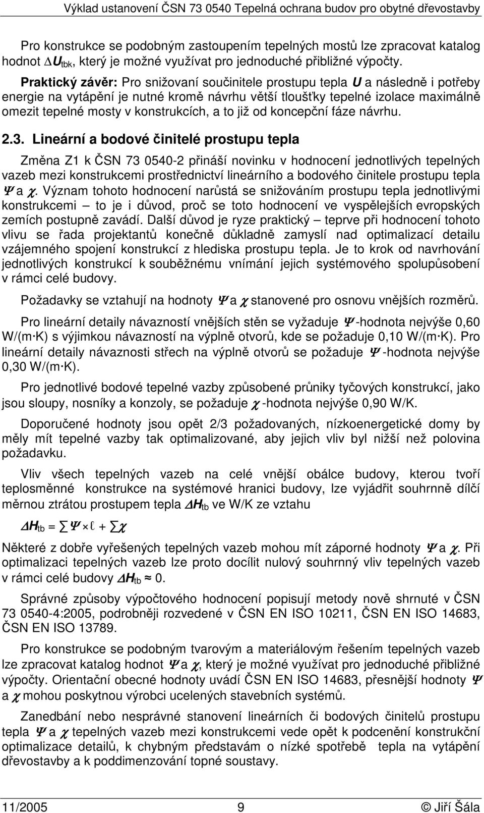 konstrukcích, a to již od koncepční fáze návrhu. 2.3.