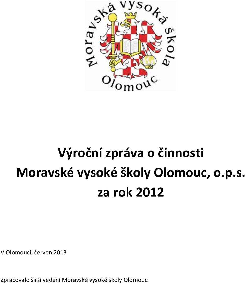 2012 V Olomouci, červen 2013