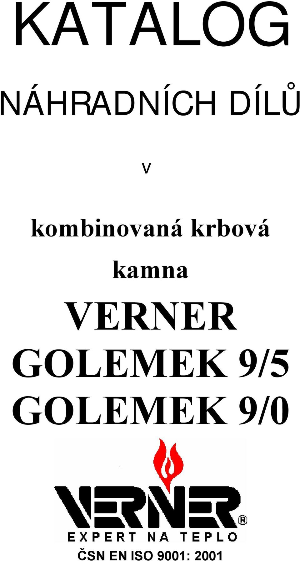 kamna VERNER GOLEMEK 9/5