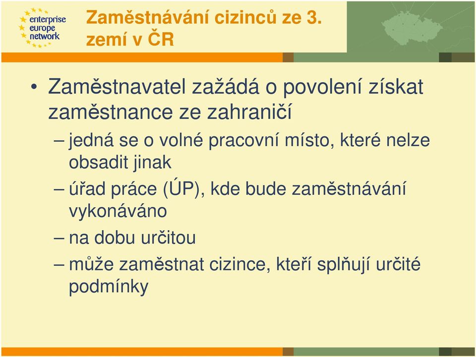 zahraničí jedná se o volné pracovní místo, které nelze obsadit jinak