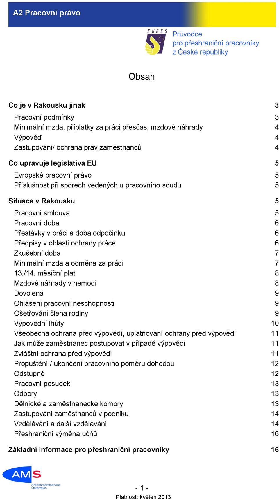 Zkušební doba 7 Minimální mzda a odměna za práci 7 13./14.