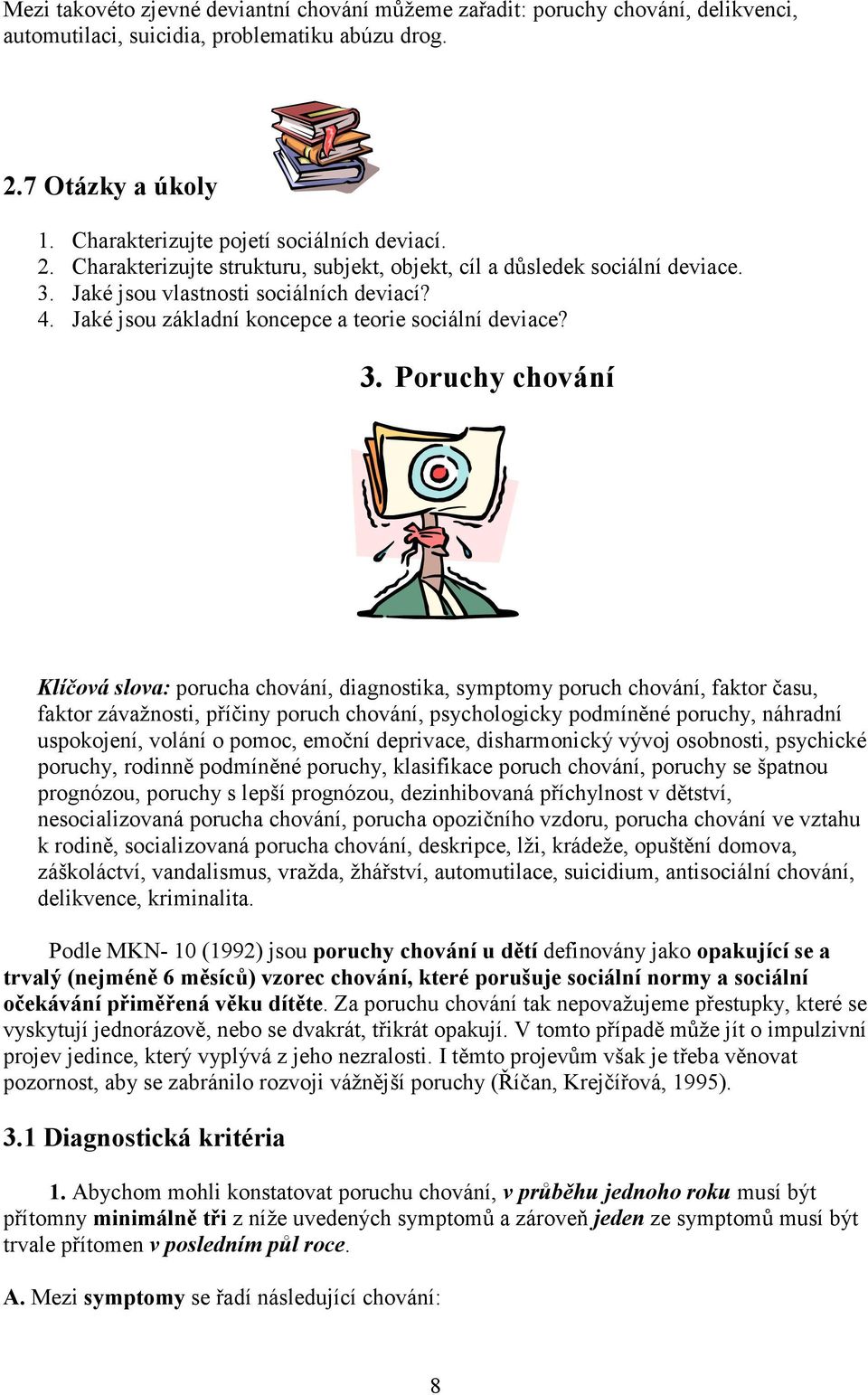 Jaké jsou základní koncepce a teorie sociální deviace? 3.