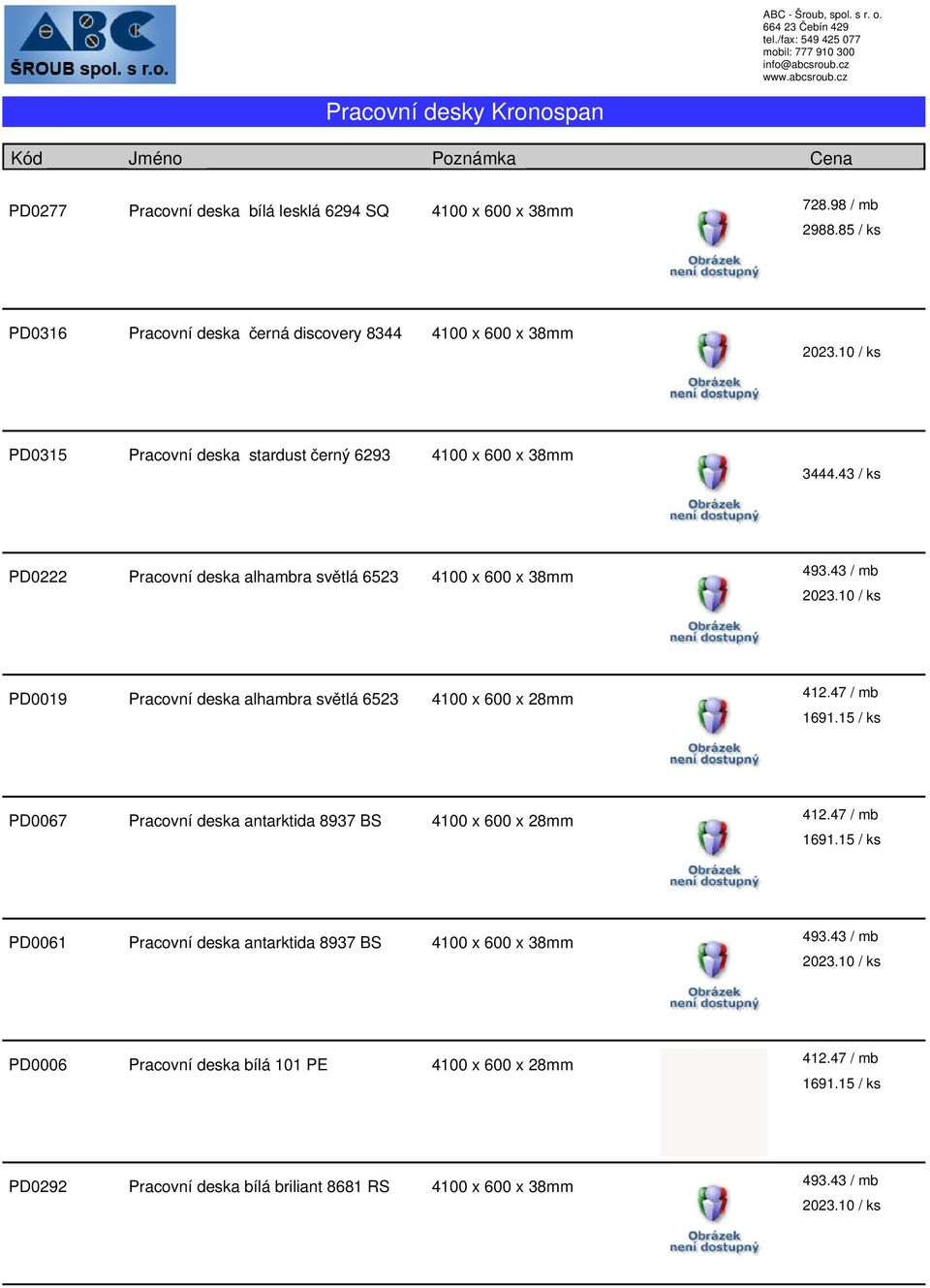 43 / ks PD0222 Pracovní deska alhambra světlá 6523 PD0019 Pracovní deska alhambra světlá 6523 PD0067