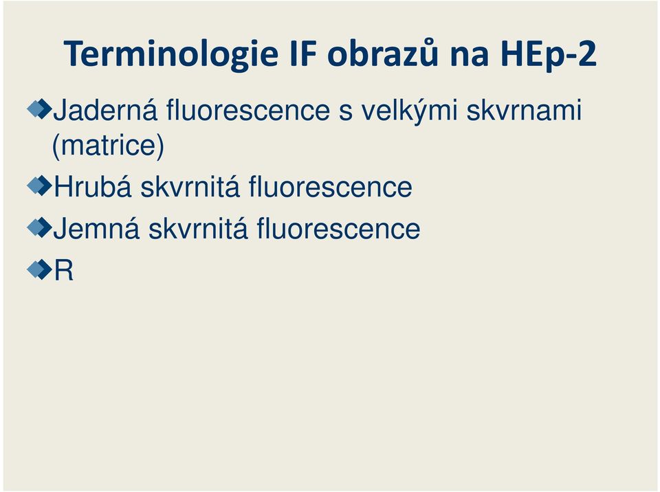 Různorodá zrnitá fluorescence (anti-pcna) Chromatinová destička