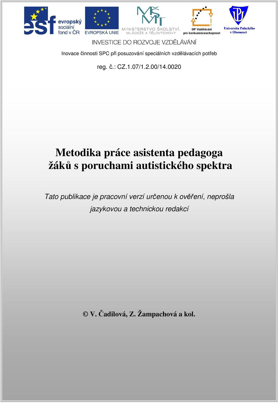 0020 Metodika práce asistenta pedagoga žáků s poruchami autistického