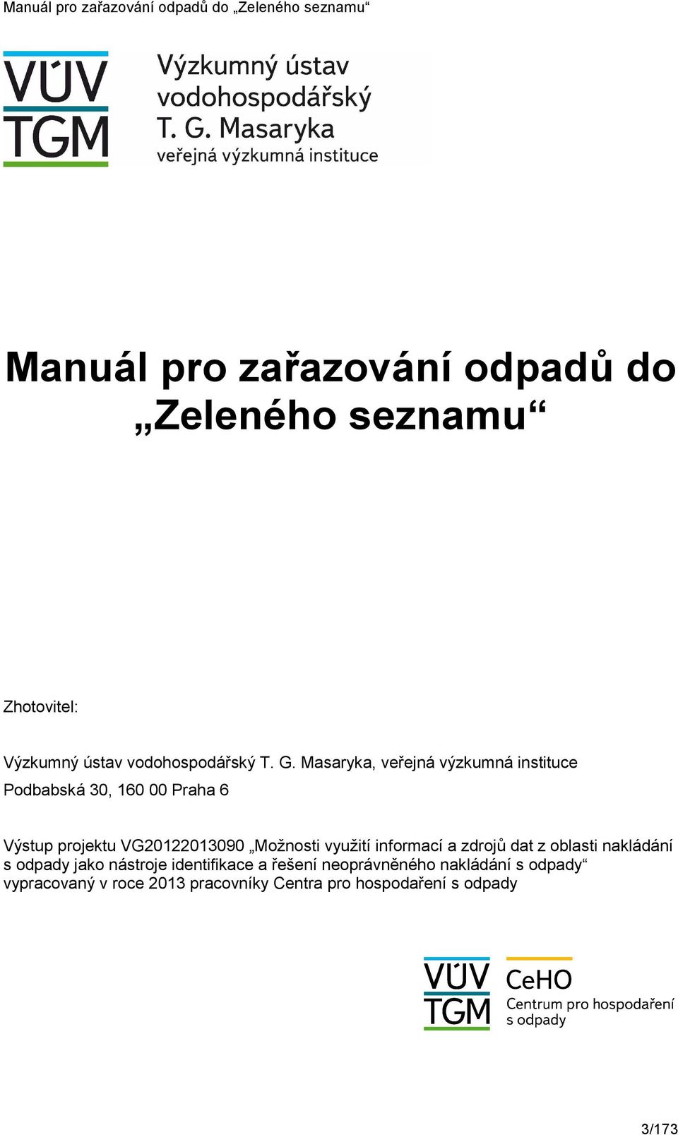 Možnosti využití informací a zdrojů dat z oblasti nakládání s odpady jako nástroje identifikace a