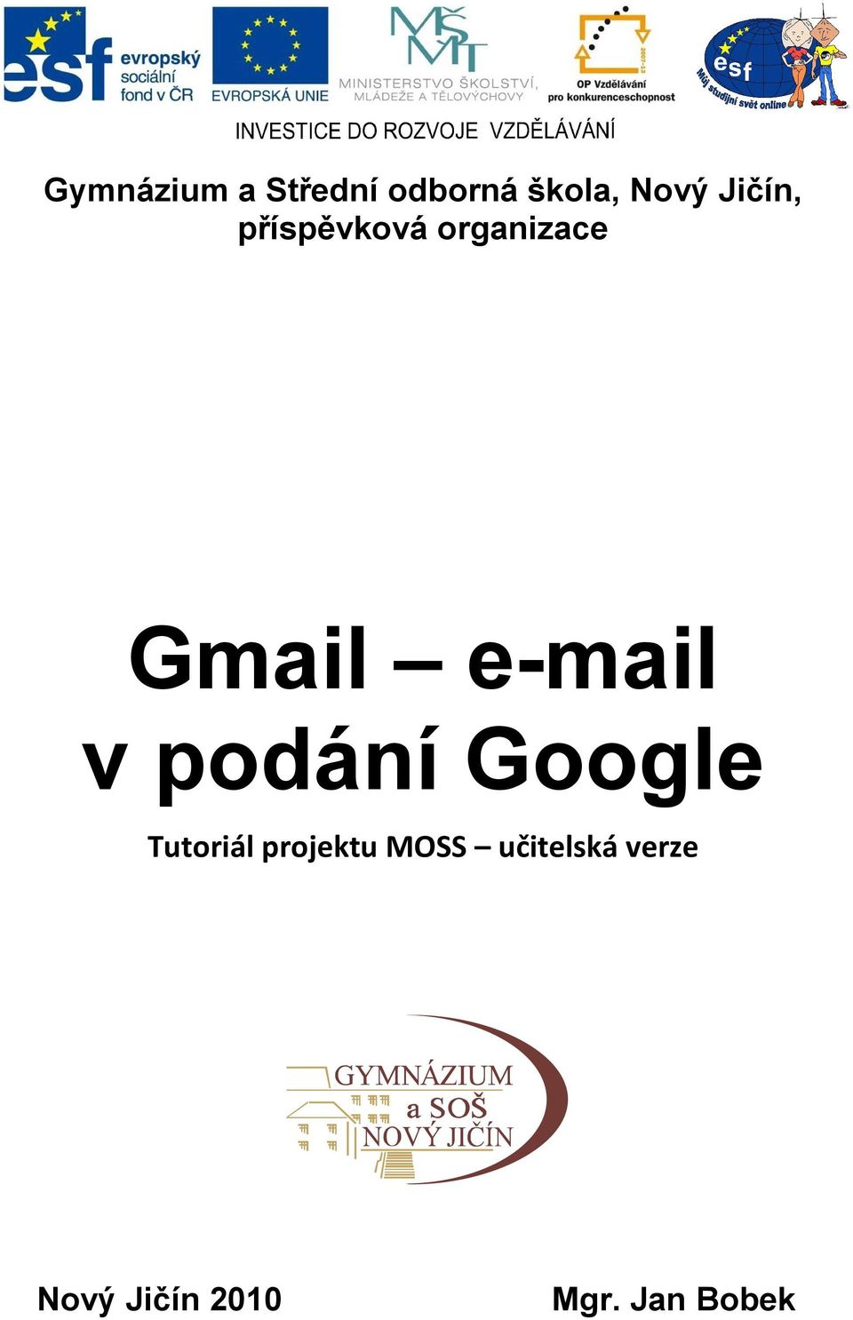 e-mail v podání Google Tutoriál projektu