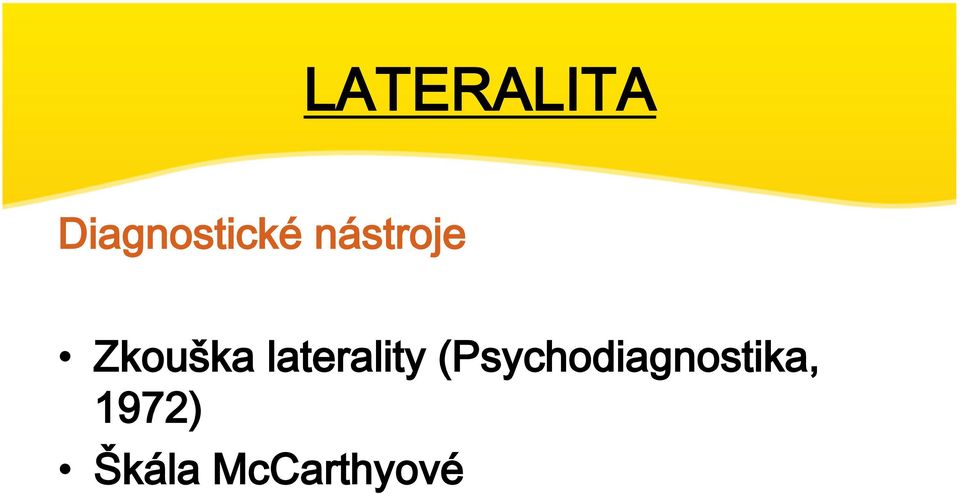 laterality