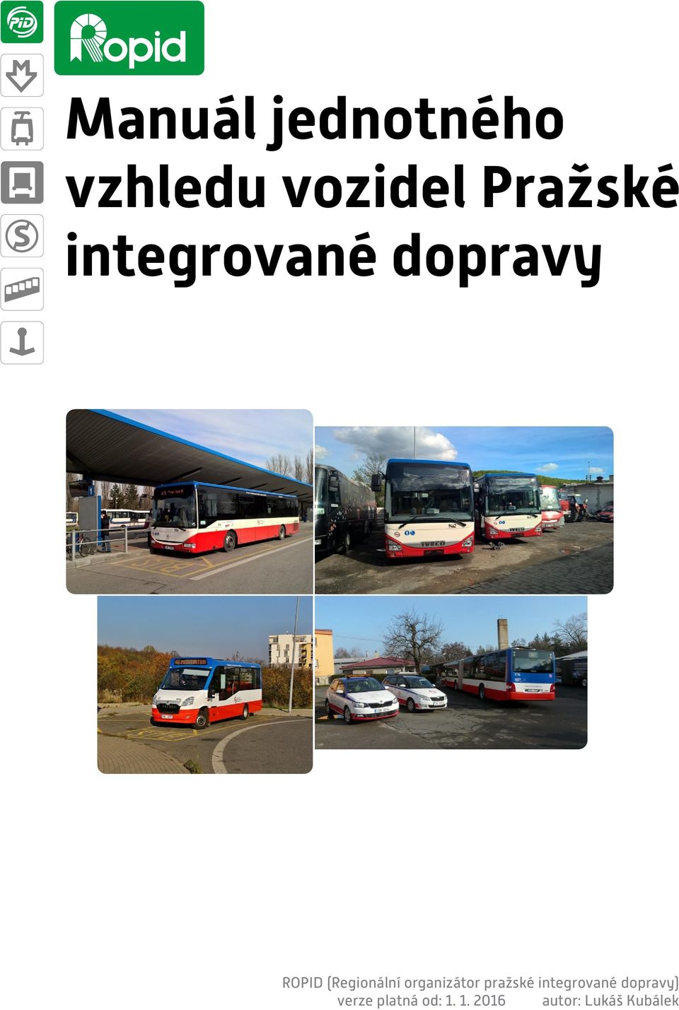 organizátor pražské integrované dopravy)