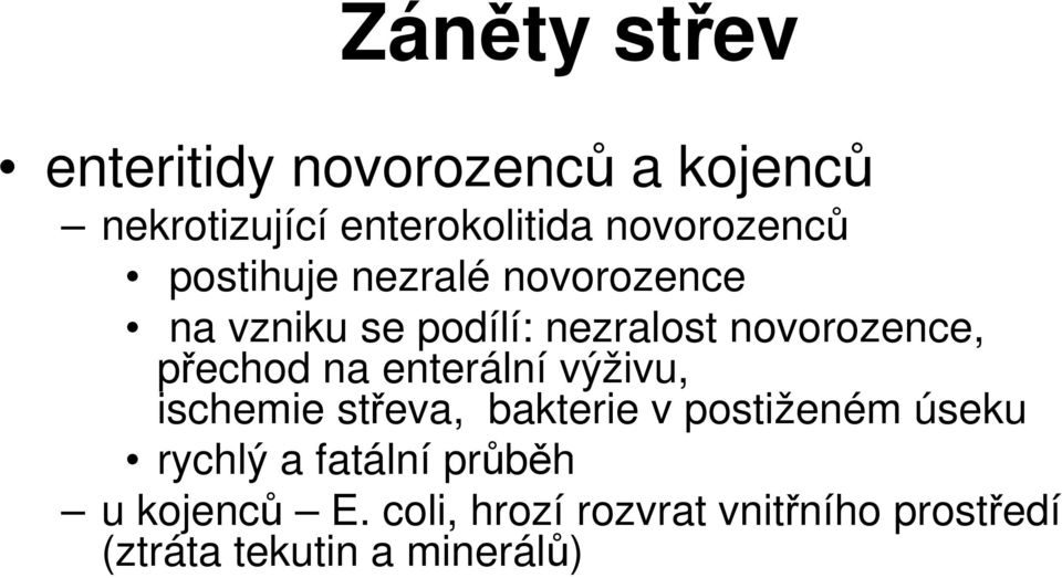 novorozence, přechod na enterální výživu, ischemie střeva, bakterie v postiženém