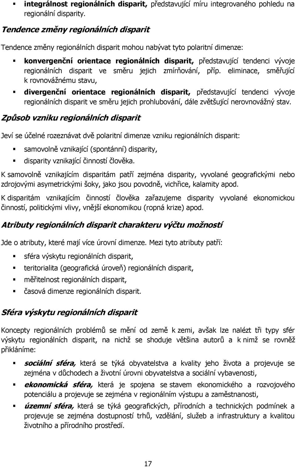 regionálních disparit ve směru jejich zmírňování, příp.