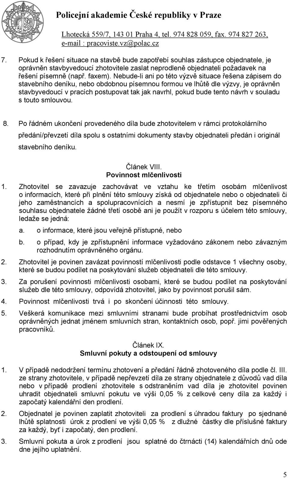 tento návrh v souladu s touto smlouvou. 8.