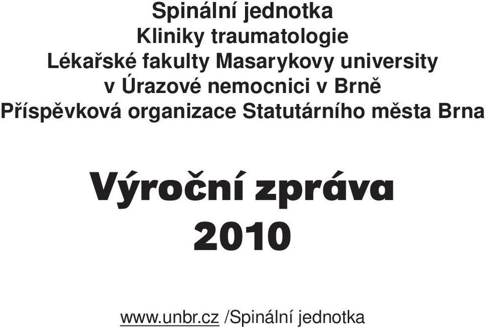 v Brně Příspěvková organizace Statutárního města