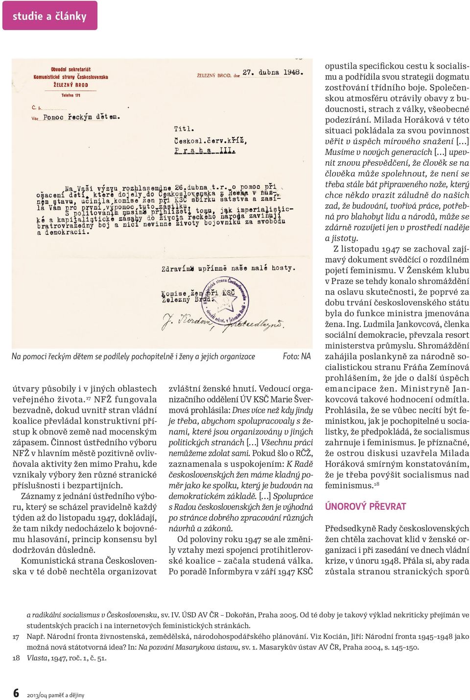 ústavní a demokratickou, že je to řešení způsobem revolučním [ ] Nikdo neví, co je Akční výbor.