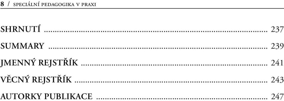 .. 239 Jmenný rejstřík.