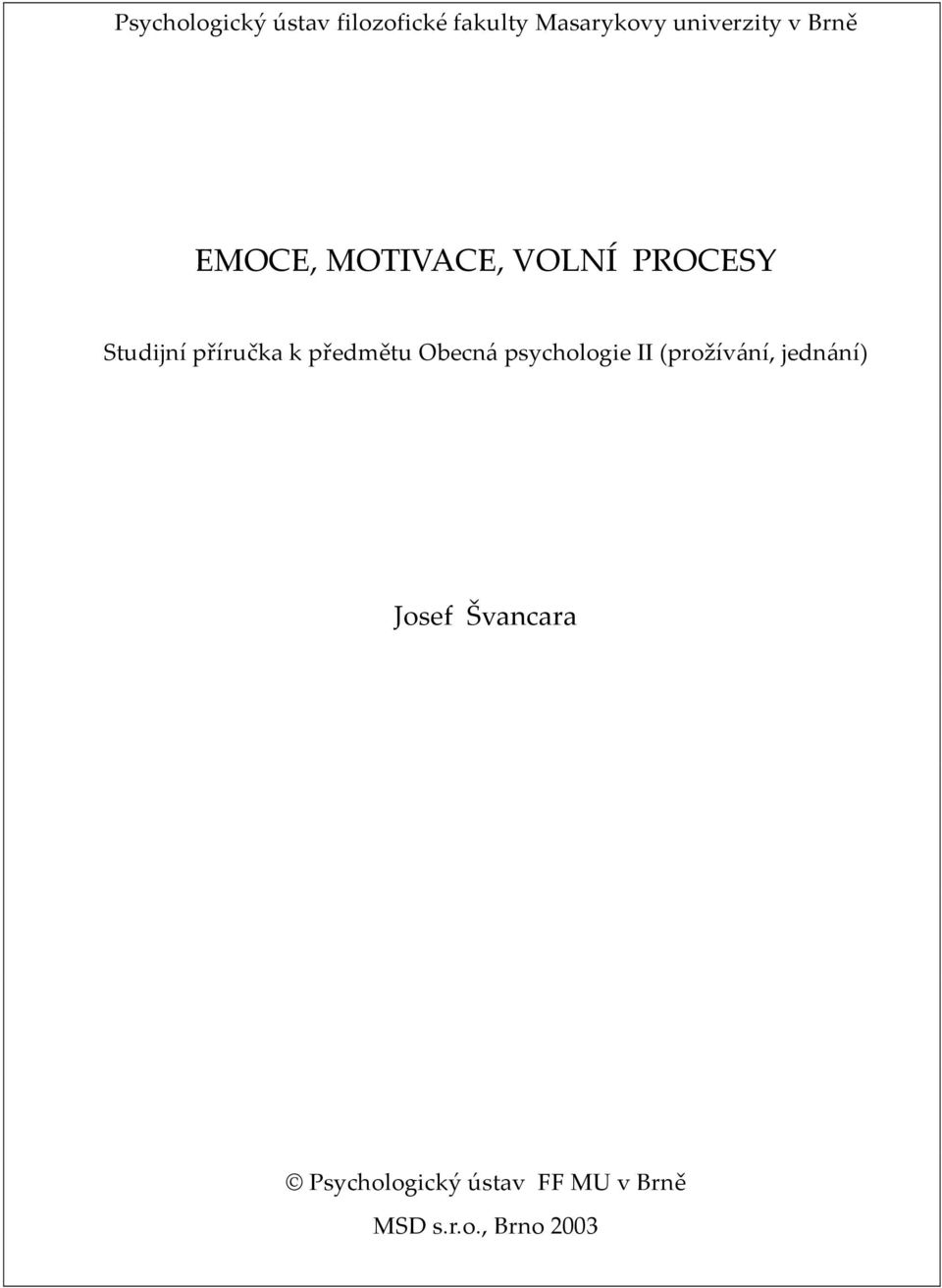 příručka k předmětu Obecná psychologie II (prožívání,