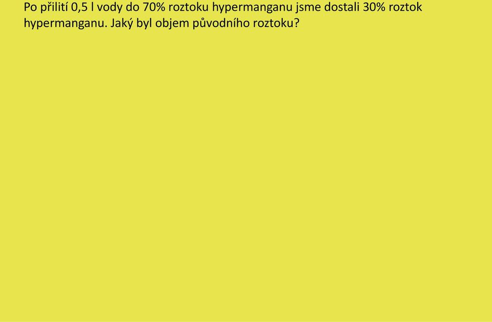 dostali 30% roztok