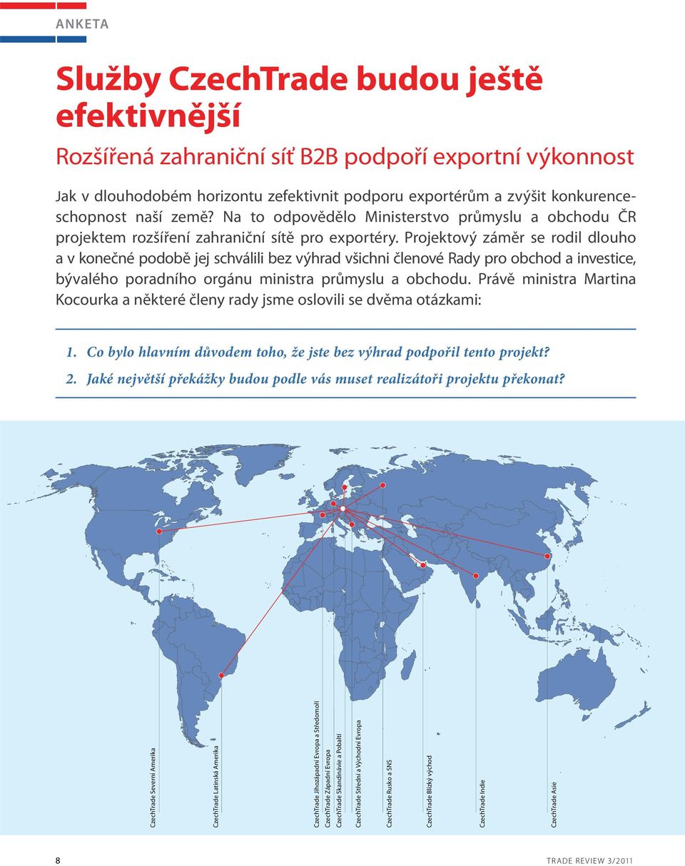 provedlo úsporná opatření, která vedla k redukci obchodně-ekonomických úseků na zastupitelských úřadech. Každý takový projekt má řadu rizik. 2.