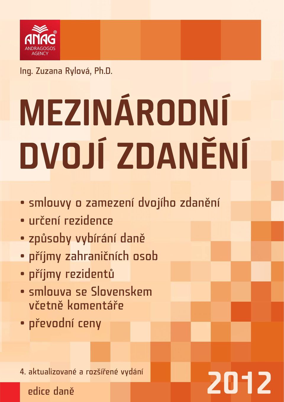 určení rezidence způsoby vybírání daně příjmy zahraničních osob