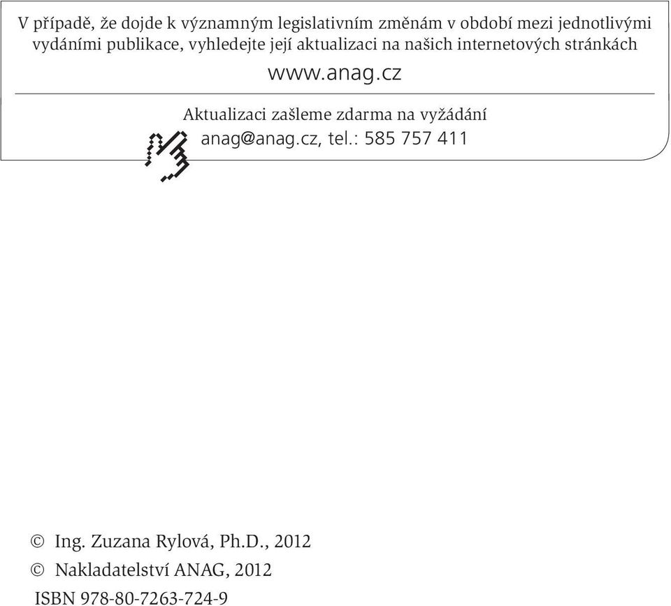 www.anag.cz Aktualizaci zašleme zdarma na vyžádání anag@anag.cz, tel.