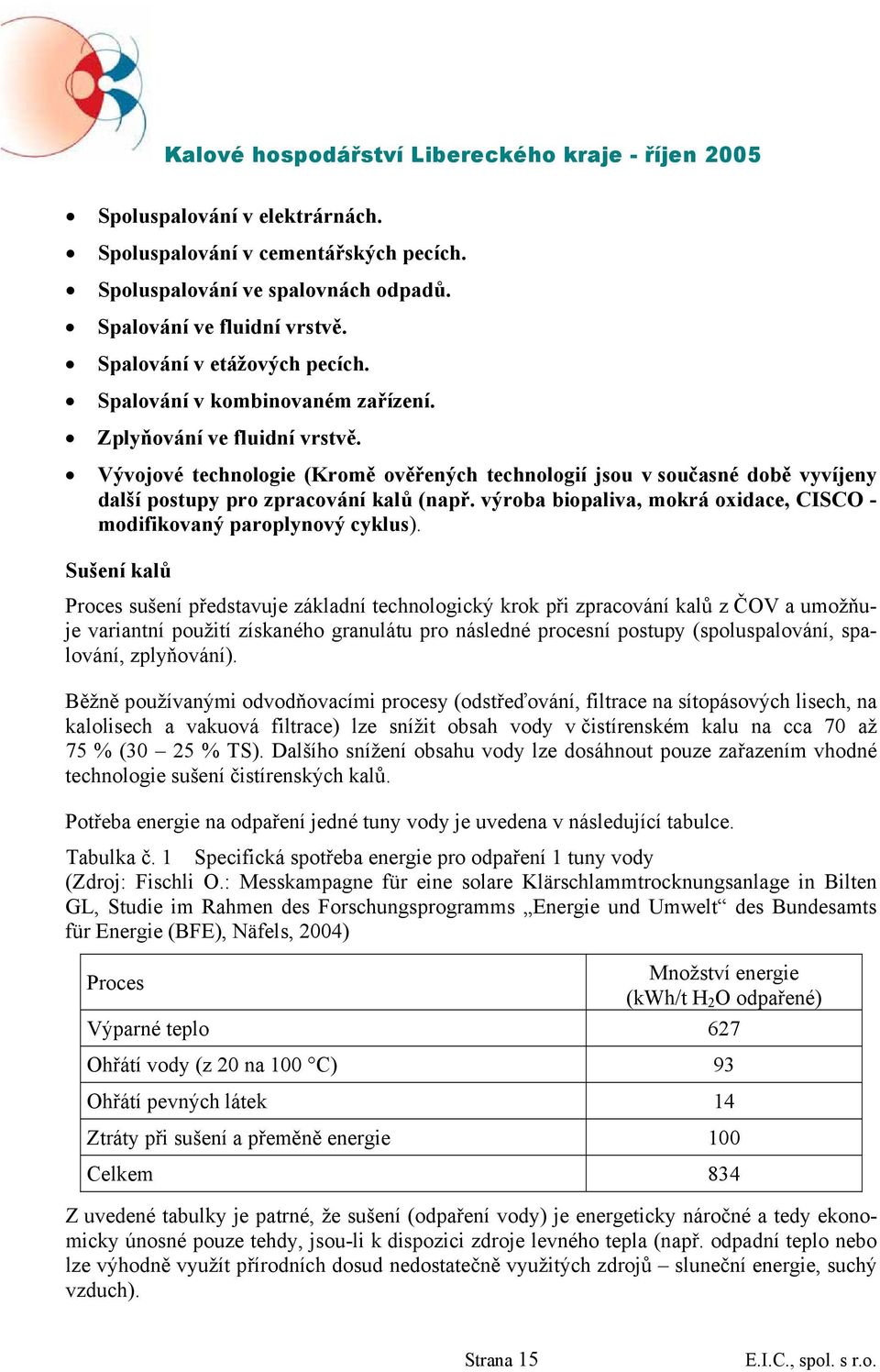 výroba biopaliva, mokrá oxidace, CISCO - modifikovaný paroplynový cyklus).