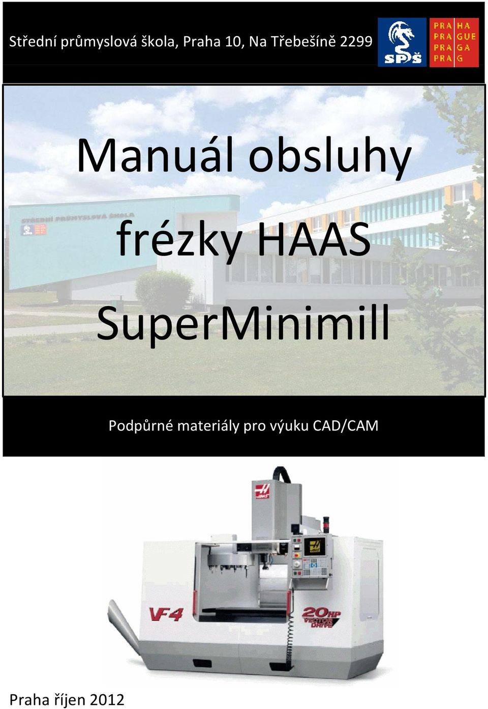 frézky HAAS SuperMinimill Podpůrné