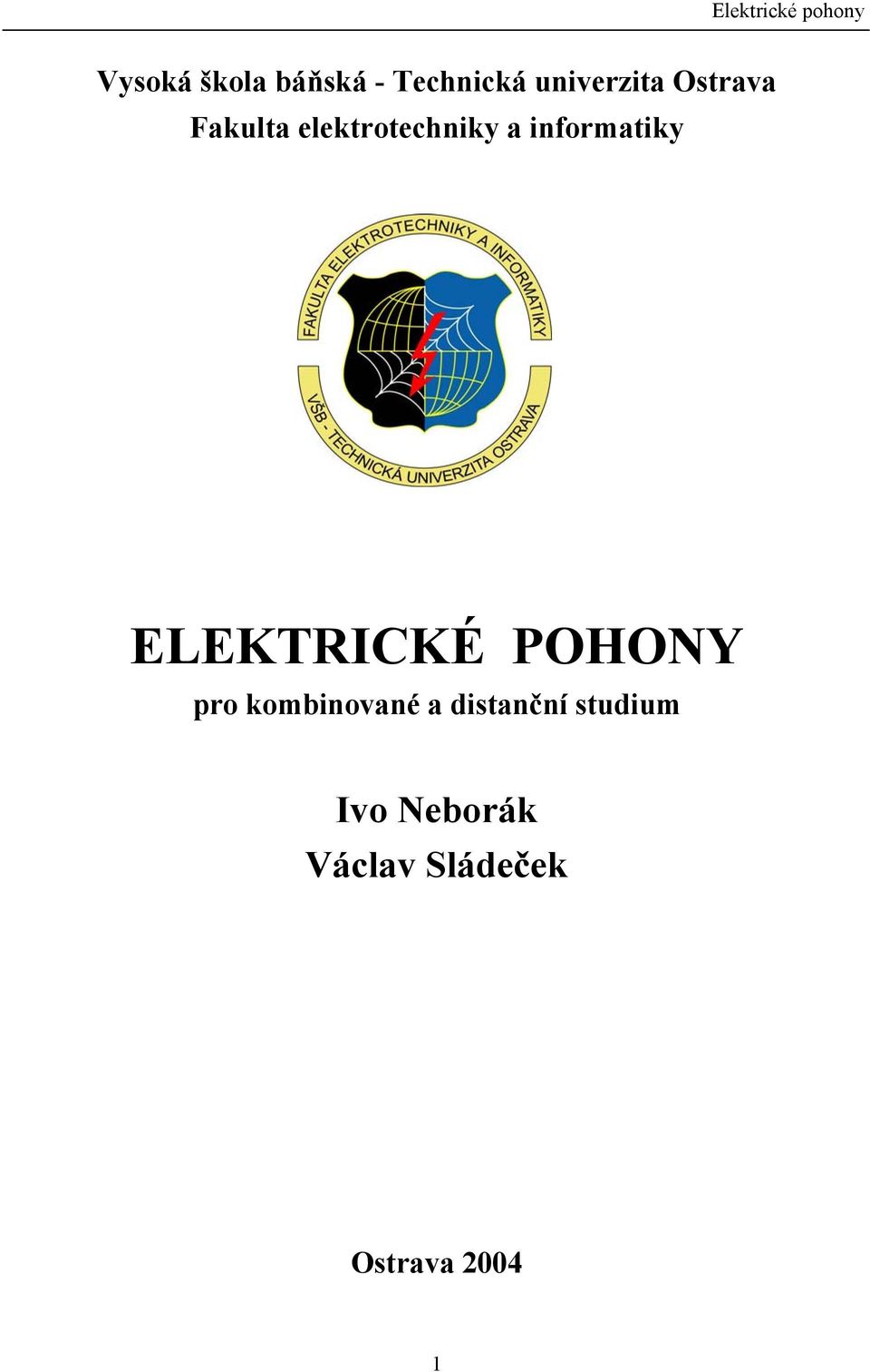 ELEKTRICKÉ POHONY pro kombiovaé a distačí